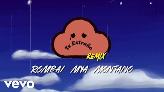 Rombai - Te Extraño :( (Remix - Official Video) Ft. Mya, Montano