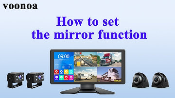 How to set the mirror function for Voonoa backup camera system?