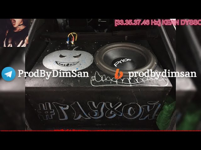 [33.35.37.46 Hz] KEAN DYSSO - Hit That Beep (GANG EDIT) | rebassed by DimSan