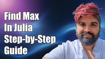 How to Find Maximum Values Along Columns in a Julia Array: A Step-by-Step Guide