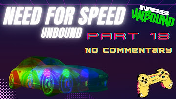 Need For Speed Unbound Gameplay Walkthrough - [PART 13] No Commentary