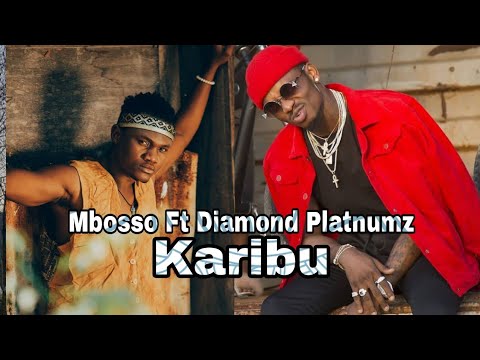 Mbosso Ft Diamond Platnumz Karibu Official Music Video 