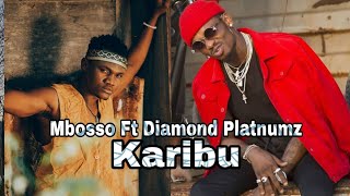 Mbosso Ft Diamond Platnumz - Karibu