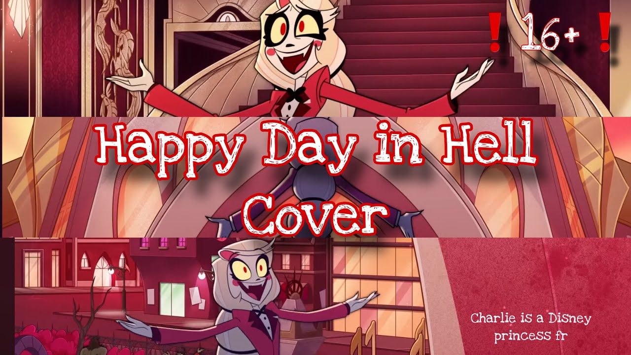 Happy Day in Hell but I have died because this was so hard to sing 👽