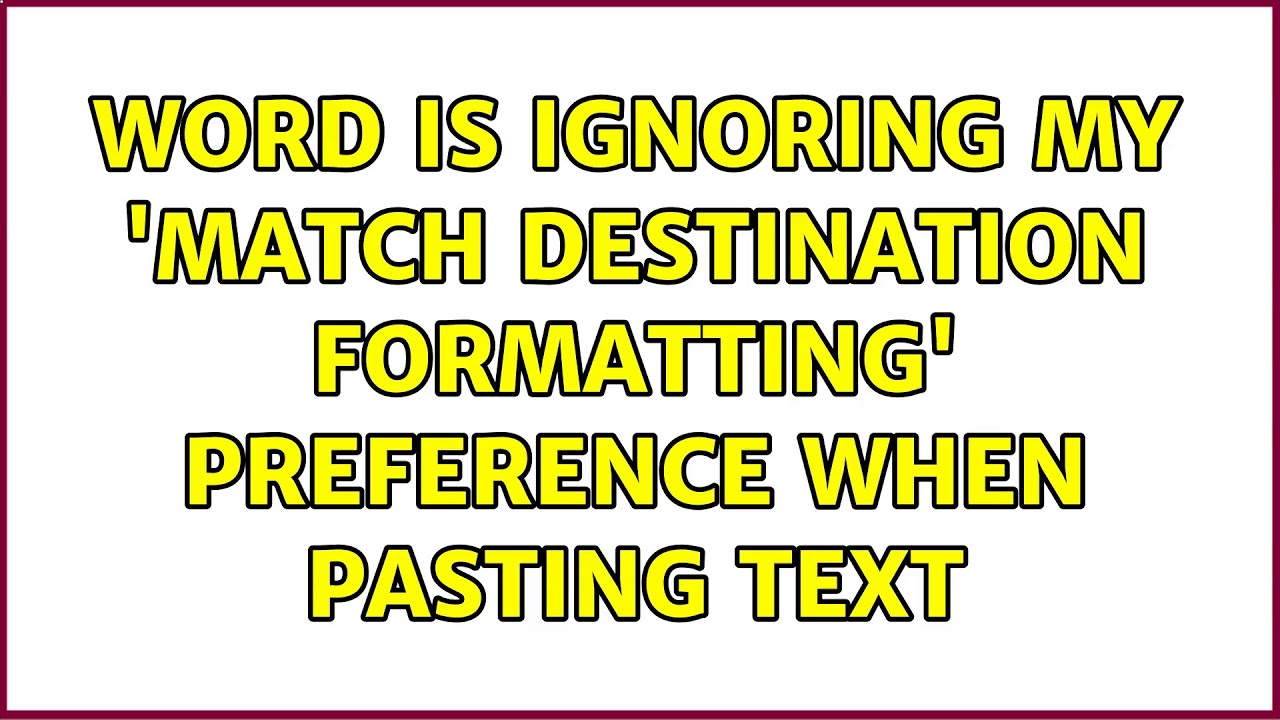 word-is-ignoring-my-match-destination-formatting-preference-when