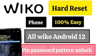 Wiko Hard reset, All wiko Android 12 factory reset, pin password pattern unlock