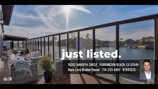 16352 Maruffa Circle, Huntington Beach, CA 92649 | Huntington Harbour Listing | Humboldt Island
