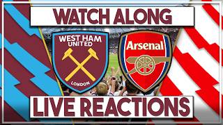 West Ham Utd v Arsenal Live Watch Along | Fan Commentary and Reactions | Premier League