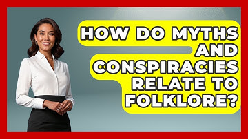 How Do Myths and Conspiracies Relate to Folklore? | All About Myths and Conspiracies News