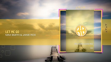 Max Smith & Janie Rox - Let Me Go (Rice Bowl Recordings)