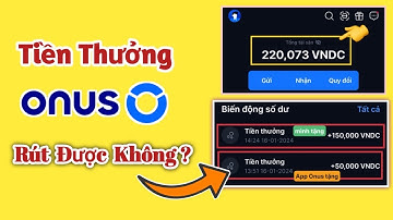 Tiền Thưởng ONUS Tặng Khi Đăng Ký Tài Khoản Có Rút Được Không ? | 5 Phút KTOL
