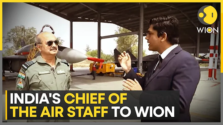 Indian Air Force Chief VR Chaudhari speaks to WION on Indo Pacific, Make in India & ties with Russia - DayDayNews