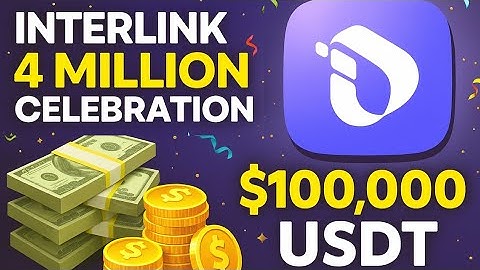 Participate in InterLink labs Network 4M Human Node Celebration | $100000 Usdt | TGE Listing Update