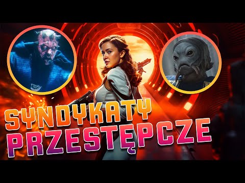 5 najważniejszych SYNDYKATÓW w Star Wars. Którymi rządził MAUL?