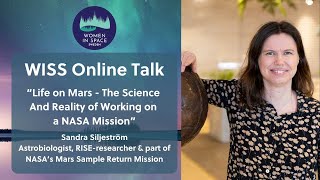 WISS Talk: Life on Mars - The Science And Reality of Working on a NASA Mission by Sandra Siljeström