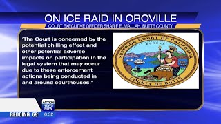 Butte County Superior Court issues statement after ICE raid at Oroville courthouse