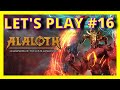 Alaloth: COTFK. Let's Play #16. Tyrant's Grave is now OURS!