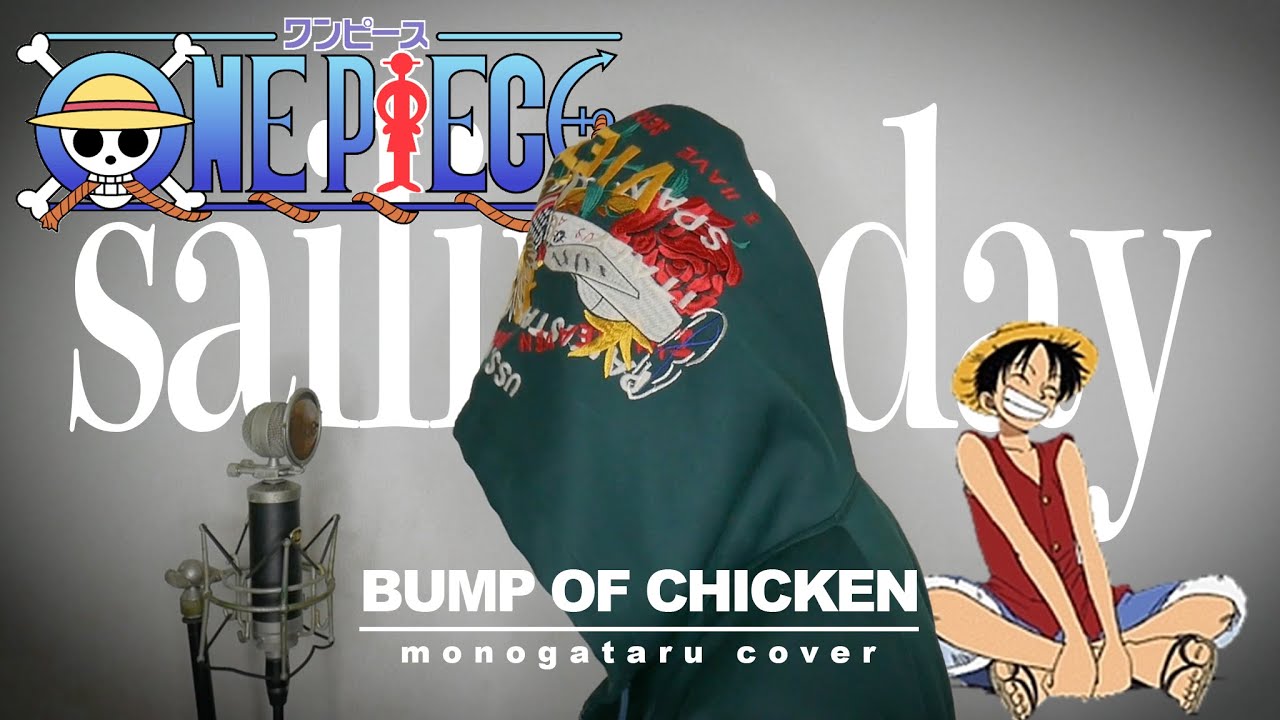 One Piece Sailing Day Bump Of Chicken Cover Youtube