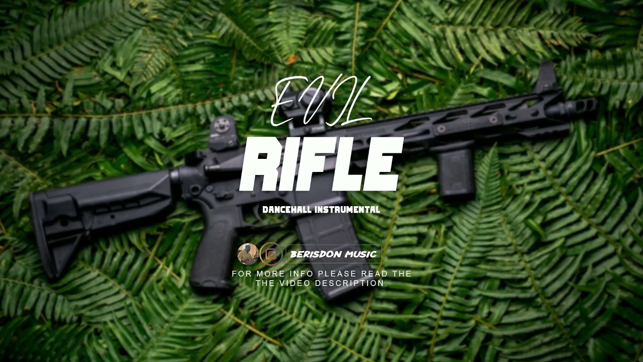 [FREE] Dancehall Instrumental “Evil Rifle ” (Prodby Berisdon) 2021