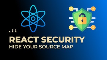 🔐 Hide Your React Source Code/Source Map from Server - React Security