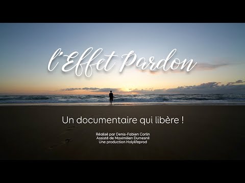 L'Effet Pardon - le film !