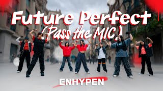 [KPOP IN PUBLIC BARCELONA] ENHYPEN (엔하이픈 ) - FUTURE PERFECT | Dance cover by SUNRISE CREW