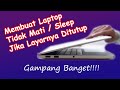 Cara Mengatur Agar Laptop Tidak Mati / Sleep Jika Layarnya Ditutup | Tutorial Windows