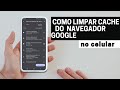 Como Limpar o Cache do Navegador Google