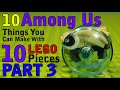 10 Among Us Things You Can Make With 10 Lego Pieces Part 3