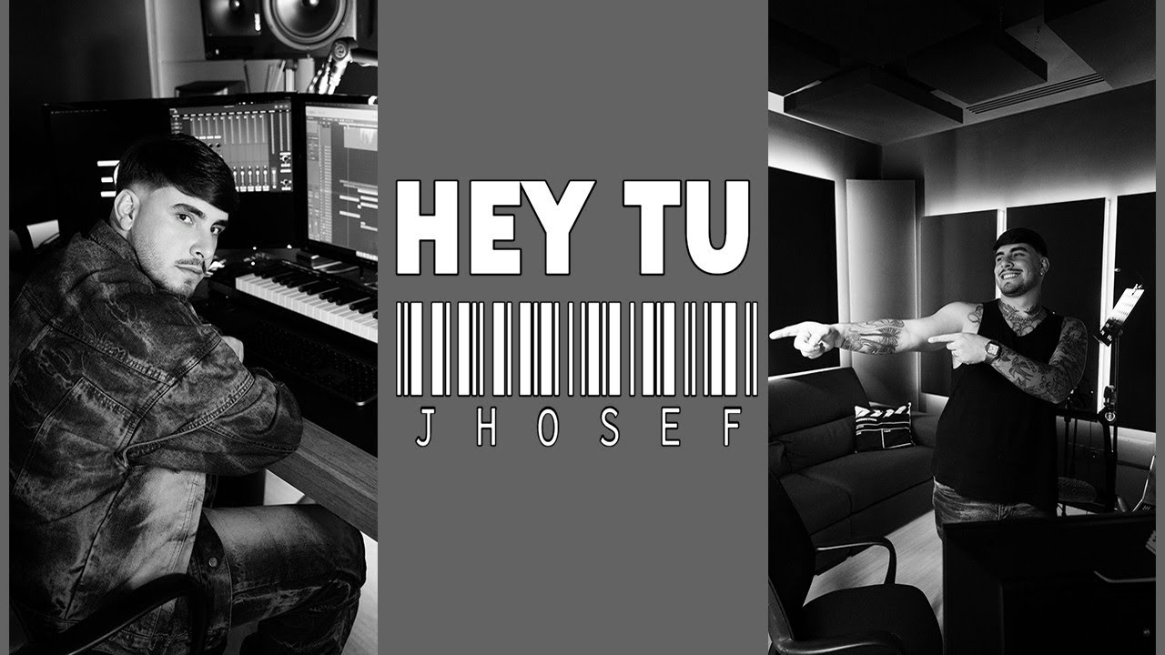 Jhosef - "Hey Tu"