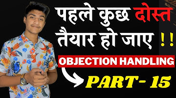 Pahle kuch dost tyyare hojaye, How to hande this | Objection handling series by Divyansh Bhardwaj