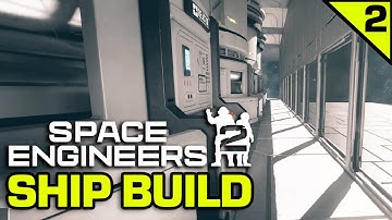 Space Engineers 2 - Large Ship Build! Part 2 - (Alpha Gameplay)