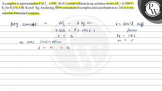 A complex is represented as \( \mathrm{CoCl} \cdot \mathrm{xNH} \). Its \( 0.1 \) molal solution...