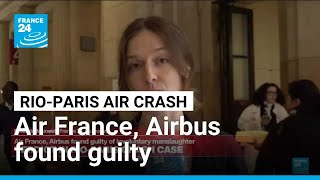 French court finds Air France, Airbus guilty over 2009 Rio-Paris crash • FRANCE 24 English