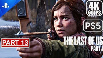 The Last Of Us Part 1 Remake PS5 - Gameplay Walkthrough (4K 60FPS) Part 13 No Commentary