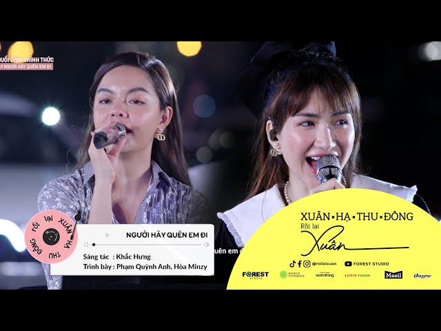 XHTDRLX | Người Hãy Quên Em Đi - Phạm Quỳnh Anh x Hoà Minzy tại Xuân Hạ Thu Đông Rồi Lại Xuân class=