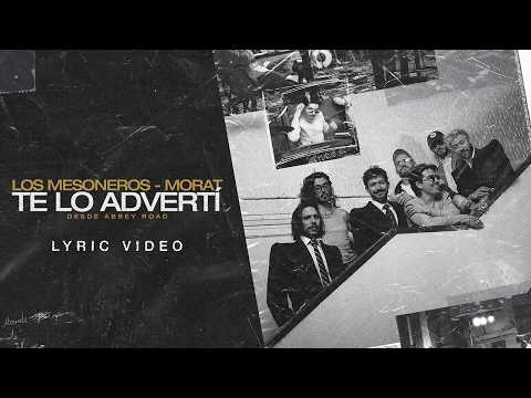 Los Mesoneros, Morat - Te Lo Advertí (Desde Abbey Road) - (Lyric Video)