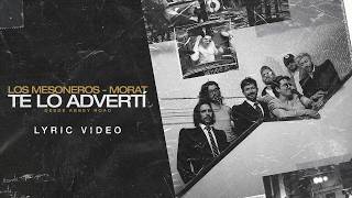 Los Mesoneros, Morat - Te Lo Advertí (Desde Abbey Road) - (Lyric Video)