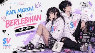 Download lagu Bernadya - Kata Mereka Ini Berlebihan (Pop Punk Cover) | SECONDVERSE MUSIC