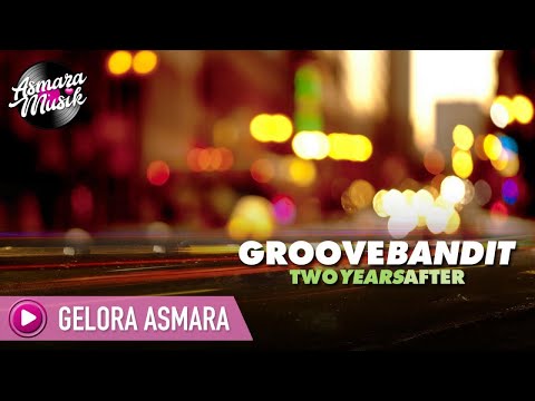 Groove Bandit - Gelora Asmara (Lyric Video)