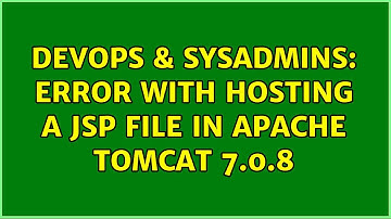 DevOps & SysAdmins: Error with hosting a jsp file in Apache Tomcat 7.0.8