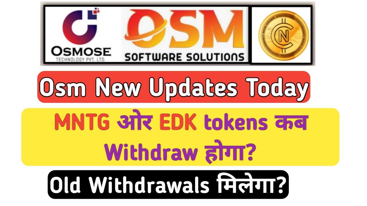 osm software solutions latest update | MNTG ओर EDK tokens कब Withdraw होगा? | osmose new updates