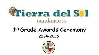 1st Grade Awards Ceremony -Tierra del Sol ES