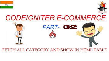 Fetch & Display Categories | CodeIgniter E-commerce Part 32 | Show All Categories in HTML Table