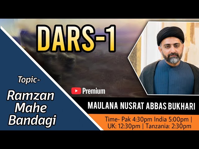 Dars-1| Maulana Nusrat Bukhari - Ramzan Mahe Bandagi class=