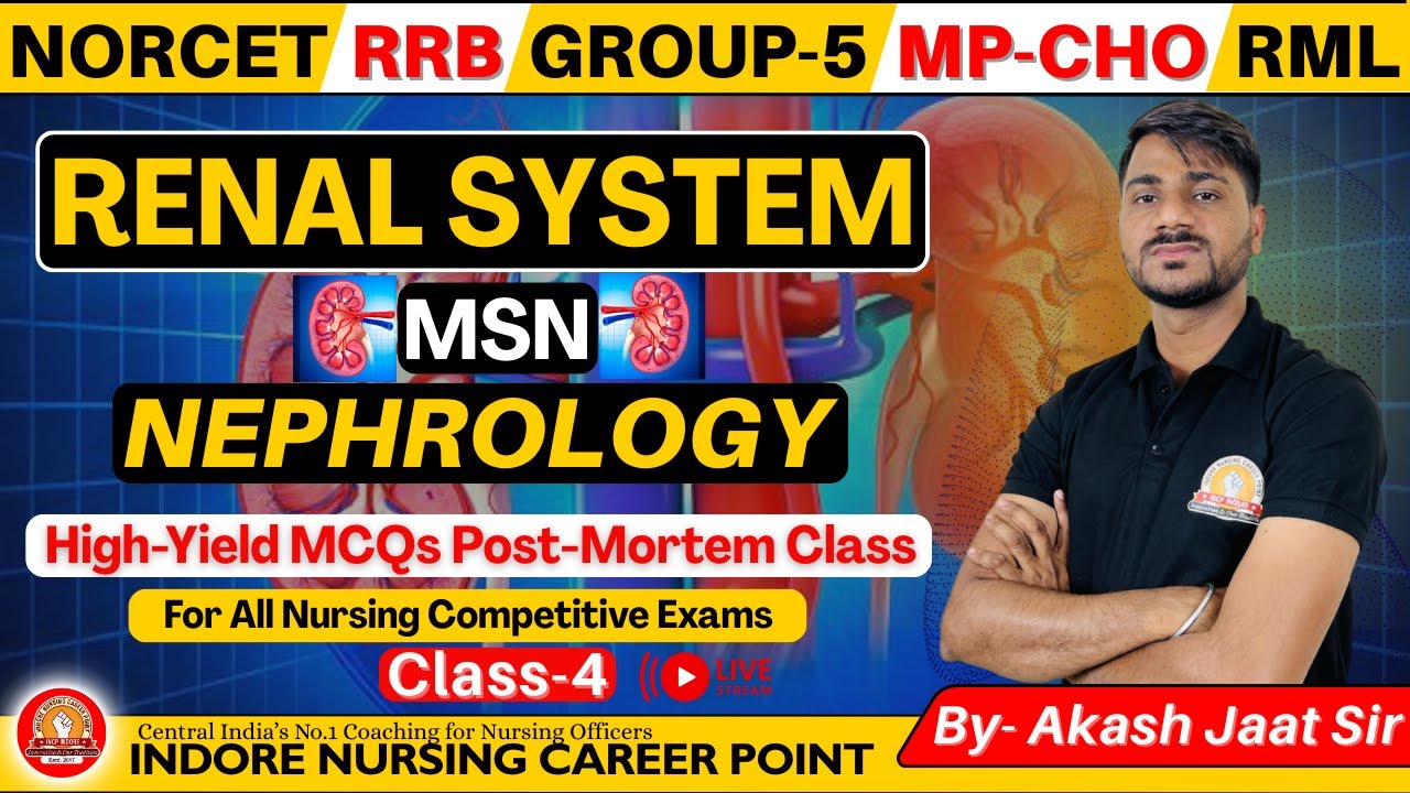 MSN: Renal System Class-4 🔥 Nephrology MCQs का Post-Mortem | For NORCET, RRB, CHO | By Akash Sir