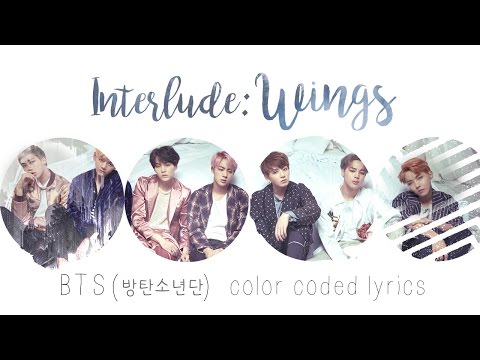 BTS 방탄소년단 Interlude Wings Color Coded Hangul Rom Eng Lyrics