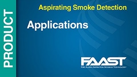 Aspirating - FAAST -- Applications Overview