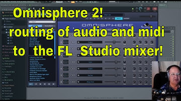 Omnisphere 2 Routing of multiple audio and midi outputs to  the FL Studio 20 Mixer