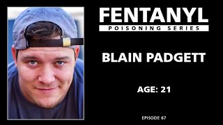 CARFENTANIL KILLS: Blain Padgett's Story